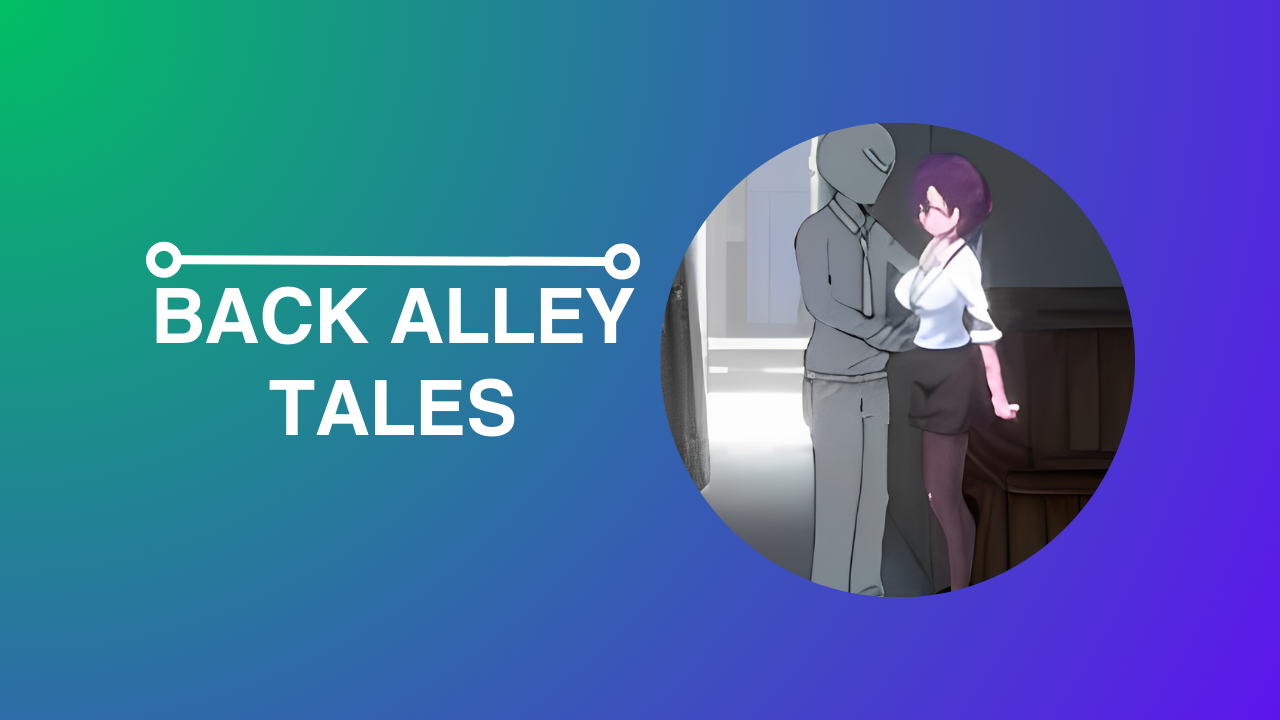 Back Alley Tales Latest Android APK | KEEPPURELY